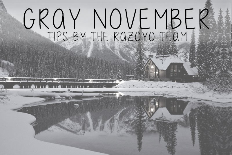 8 Things to Keep in Mind for Gray November